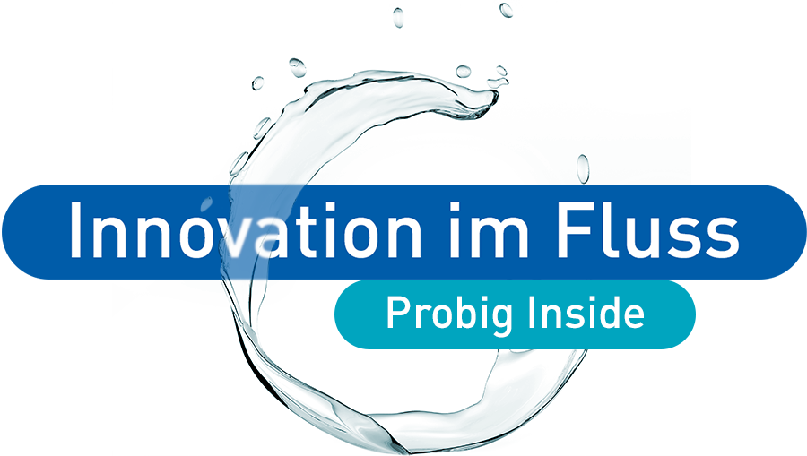 Probig Inside – Innovation im Fluss